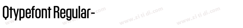 Qtypefont Regular字体转换 Qtypefont Regular字体转换